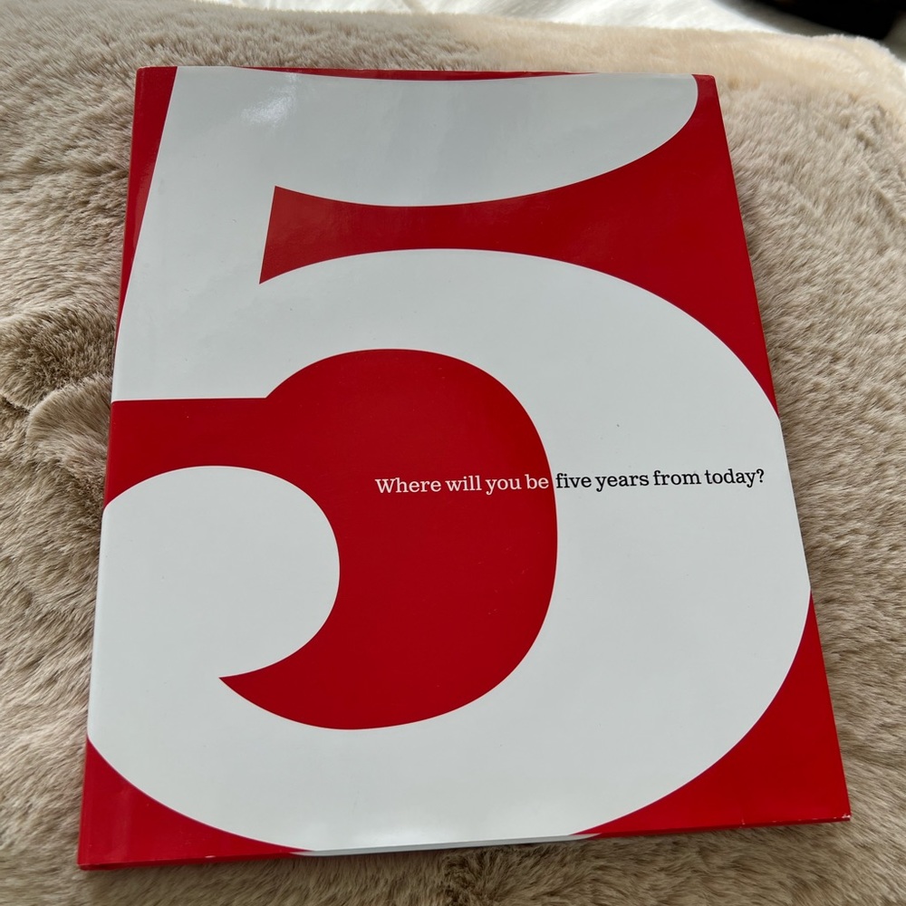 5: Where Will You Be Five Years From Now?